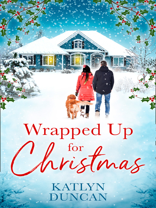 Title details for Wrapped Up for Christmas by Katlyn Duncan - Available